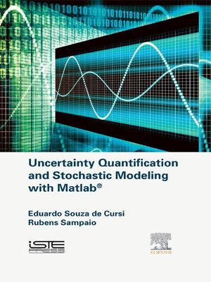 cover image of Uncertainty Quantification and Stochastic Modeling with Matlab